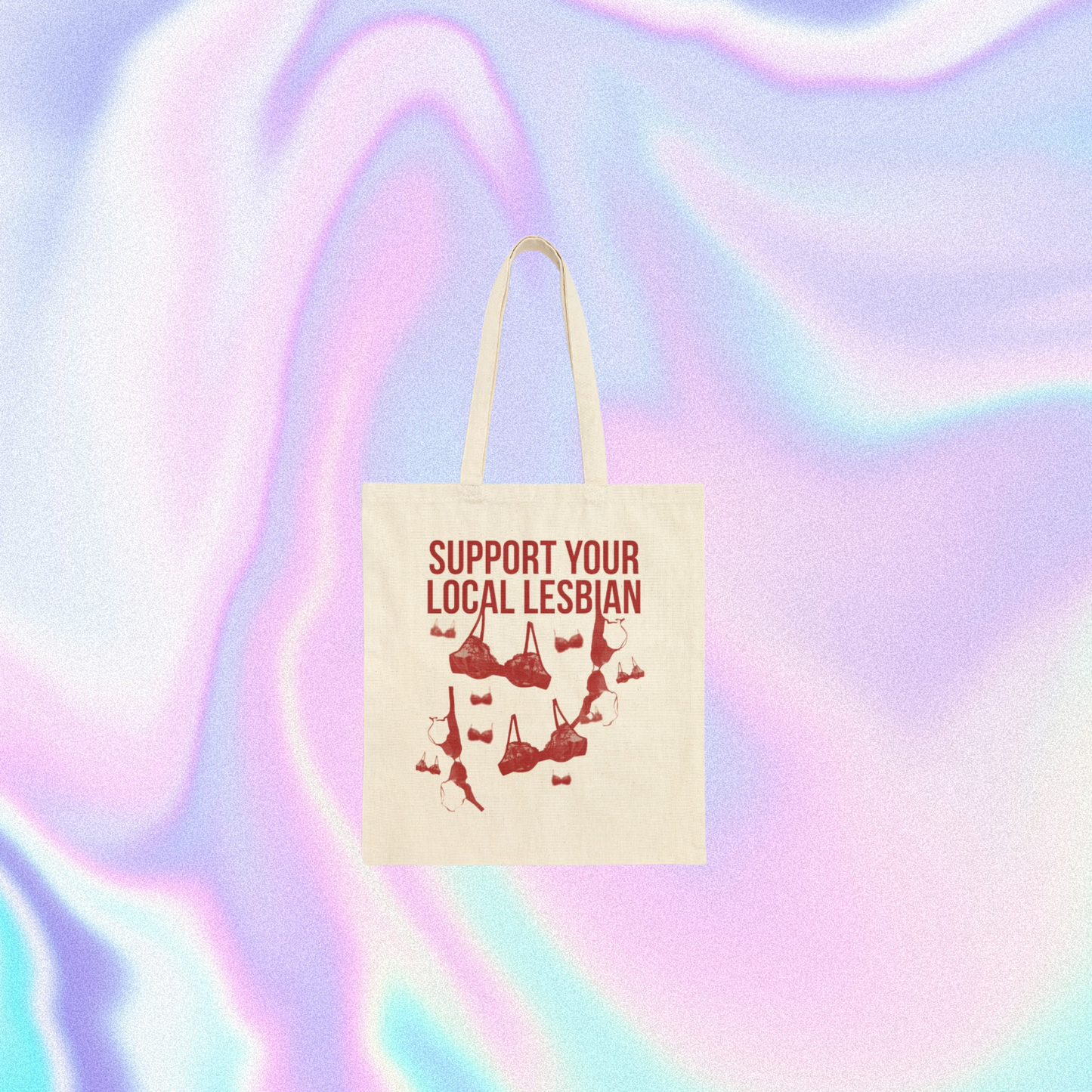 Support Your Local Lesbian Tote