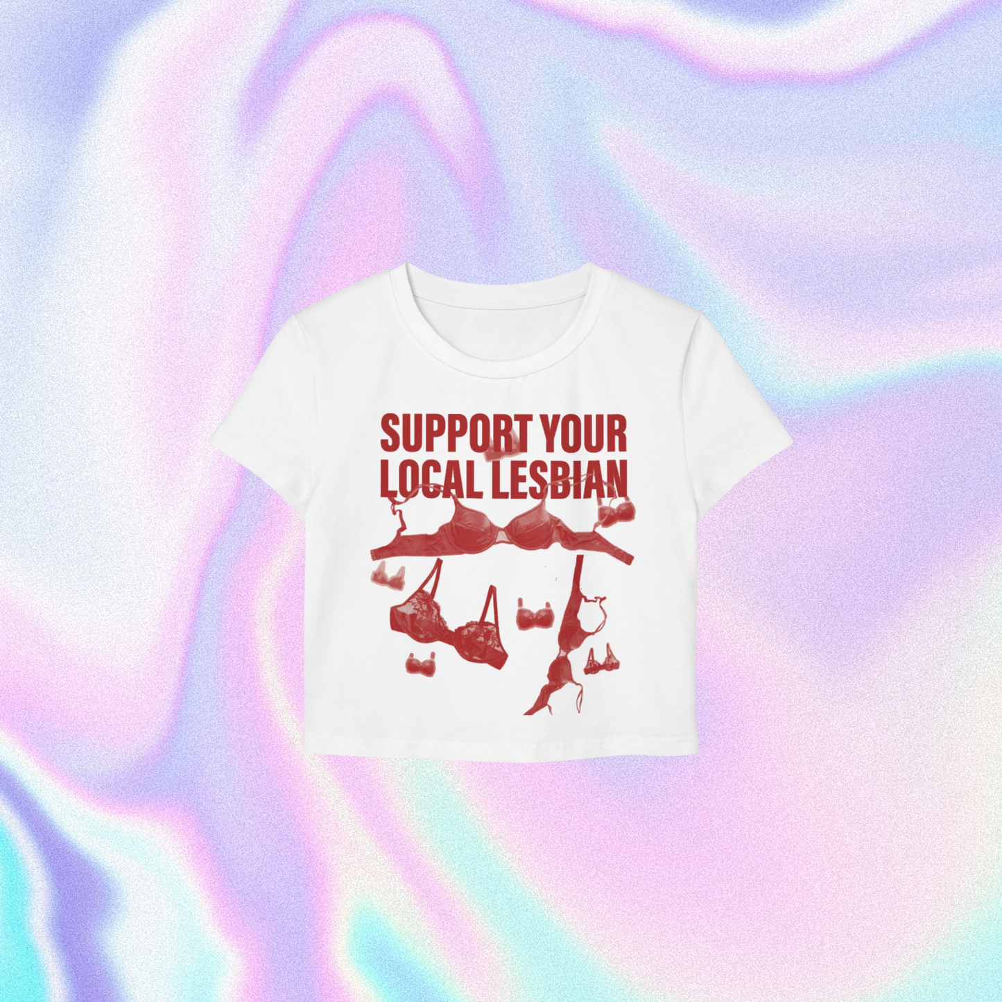 Support Your Local Lesbian Baby Tee